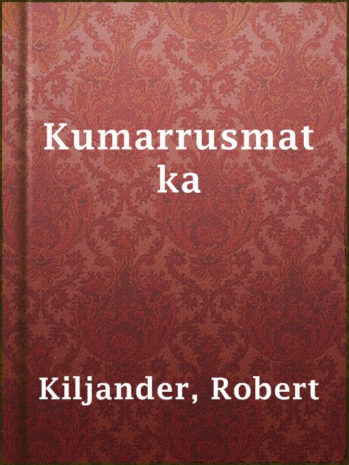 Robert Kiljander作のKumarrusmatkaの作品詳細 - 貸出可能